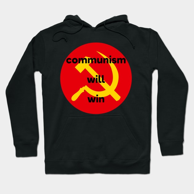 Communism Will Win Hoodie by RevolutionToday